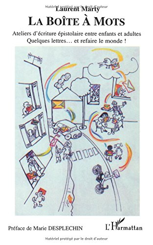 La boîte à mots : ateliers d'écriture épistolaire entre enfants et adultes : quelques lettres... et 
