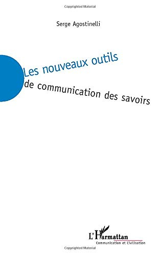 Les nouveaux outils de communication des savoirs