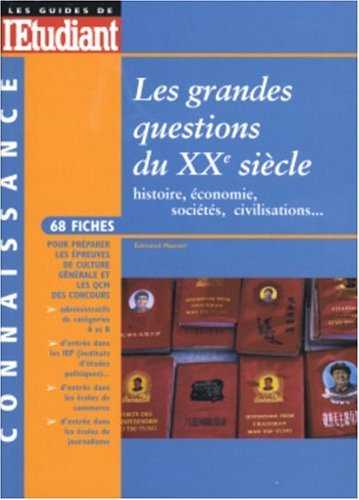 Les grandes questions du XXe siècle : histoire, économie, sociétés, civilisations... : 68 fiches pou