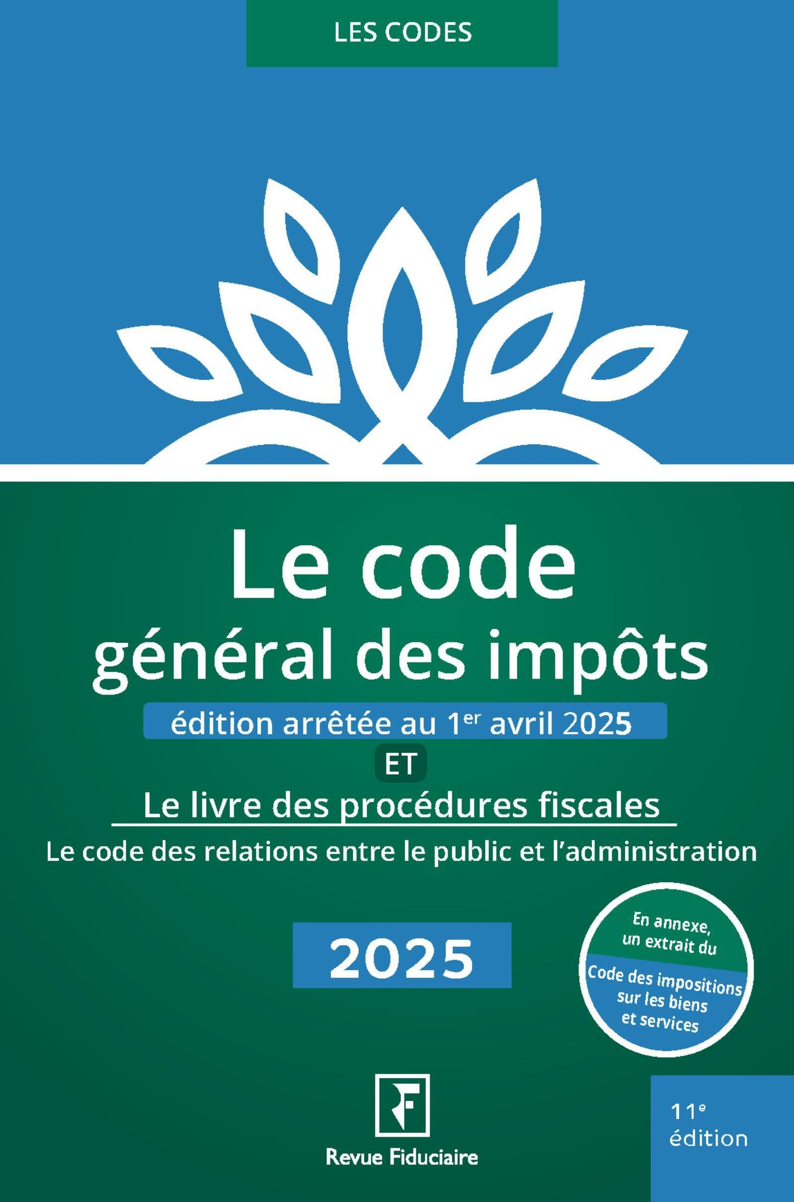 Le code général des impôts : et le livre des procédures fiscales, le code des relations entre le pub
