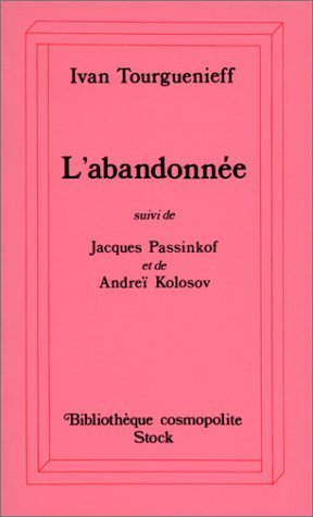 L'abandonnée. Jacques Passinkof. Andreï Kolosov