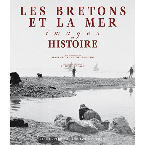 Les Bretons et la mer : images et histoire