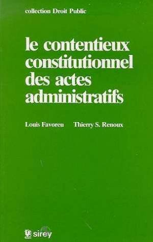 Le Contentieux constitutionnel des actes administratifs