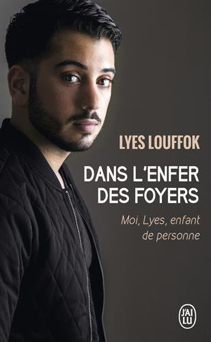 Dans l'enfer des foyers : moi, Lyes, enfant de personne