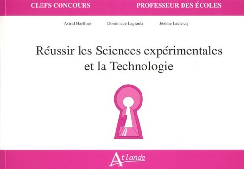 Réussir les sciences expérimentales et la technologie
