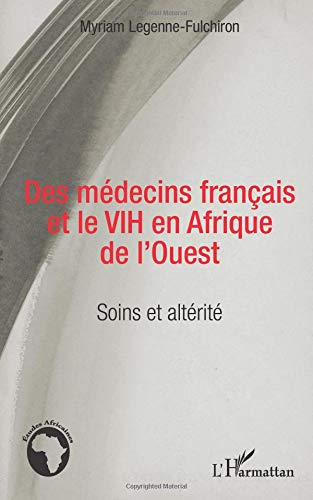 Des médecins français et le VIH en Afrique de l'Ouest : soins et altérité