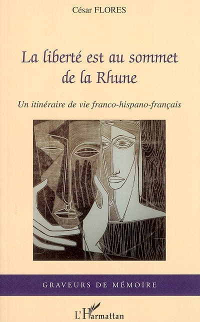 La liberté est au sommet de la Rhune : un itinéraire de vie franco-hispano-français : récit témoigna