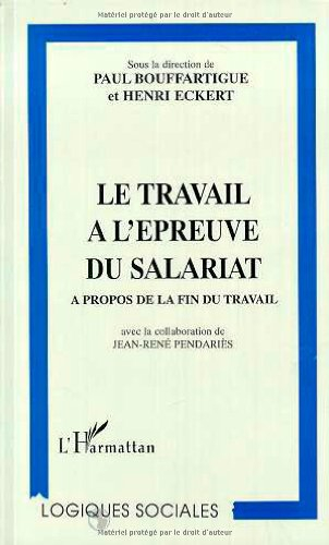 Le travail à l'épreuve du salariat : à propos de la fin du travail