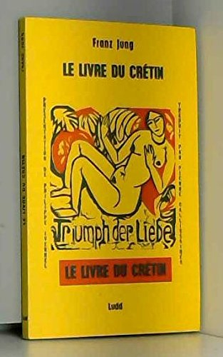 Le livre du crétin. Variations sur l'autre guerre