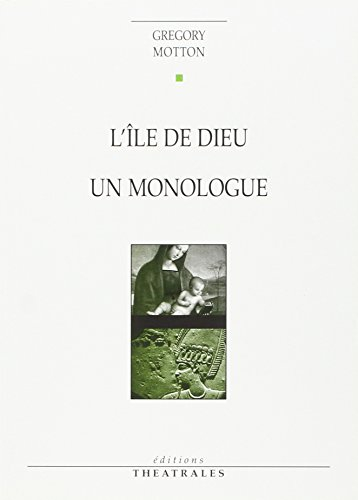 L'île de Dieu. Un monologue