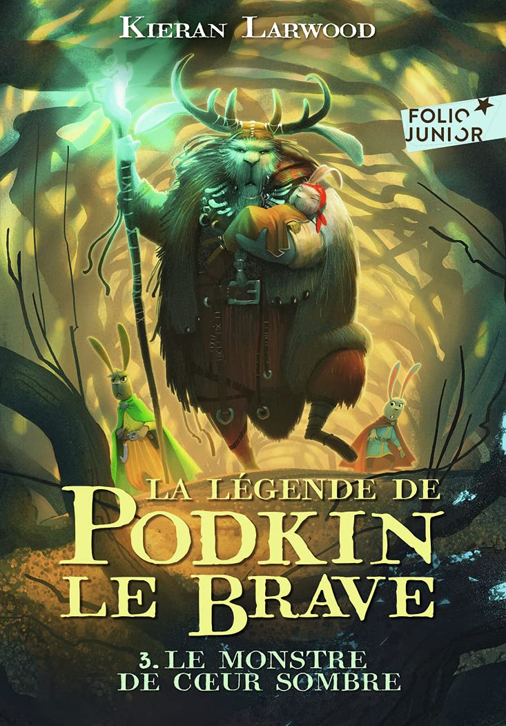 La légende de Podkin le brave. Vol. 3. Le monstre de Coeur sombre