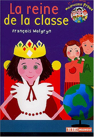 Le petit monde de mademoiselle Prout. Vol. 2003. La reine de la classe