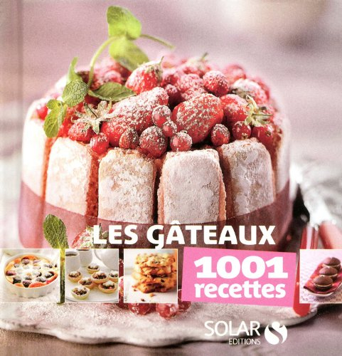 Les gâteaux : 1.001 recettes
