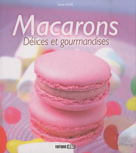 Macarons : délices et gourmandises