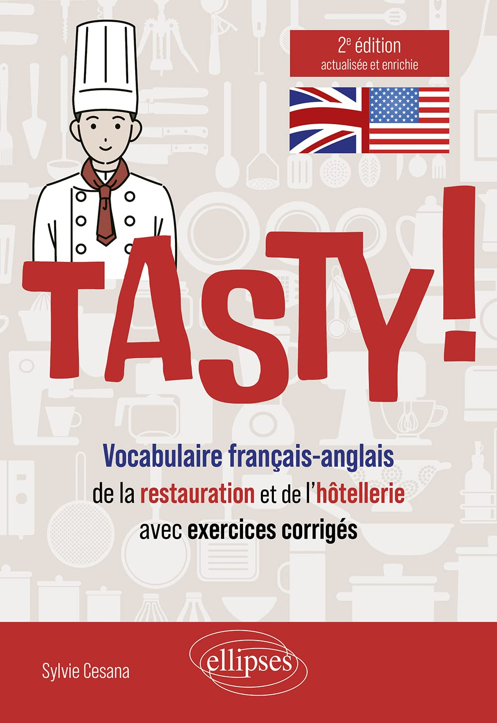 Tasty ! : vocabulaire anglais-français de la restauration et de l'hôtellerie : avec exercices corrig