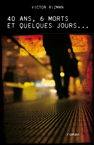 40 ans, 6 morts et quelques jours...