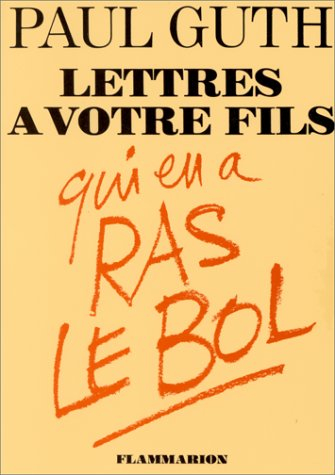 Lettres à votre fils qui en a ras le bol