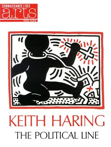 Keith Haring : the political line