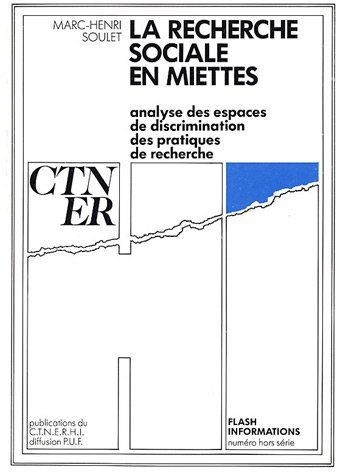 La Recherche sociale en miettes : analyse des espaces de discrimination des pratiques de recherche