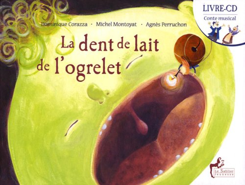 La dent de lait de l'ogrelet