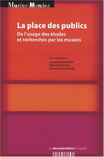La place des publics : de l'usage des études et recherches par les musées