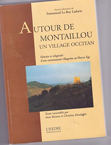 Autour de Montaillou, un village occitan : histoire et religiosité d'une communauté villageoise au M