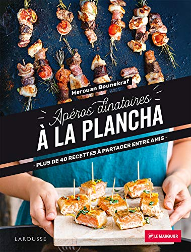 Apéros dînatoires à la plancha : plus de 40 recettes à partager entre amis