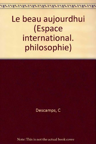 Le Beau aujourd'hui