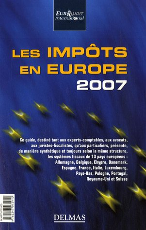 Les impôts en Europe 2007. Taxes in Europe 2007