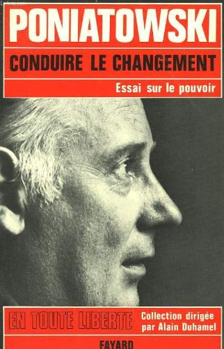 Conduire le changement. essai sur le pouvoir.