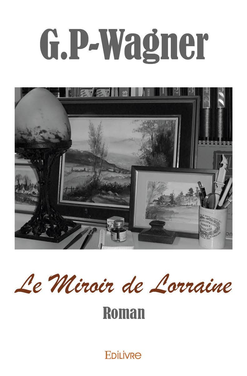 Le miroir de lorraine : Roman