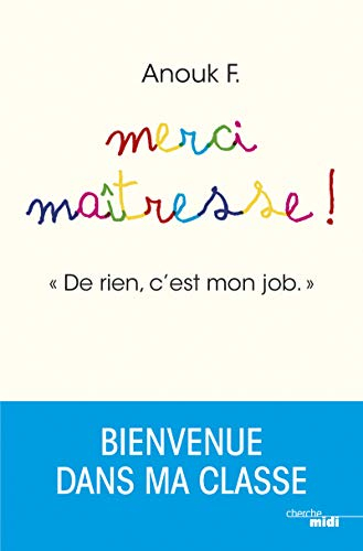 Merci maîtresse ! : de rien, c'est mon job