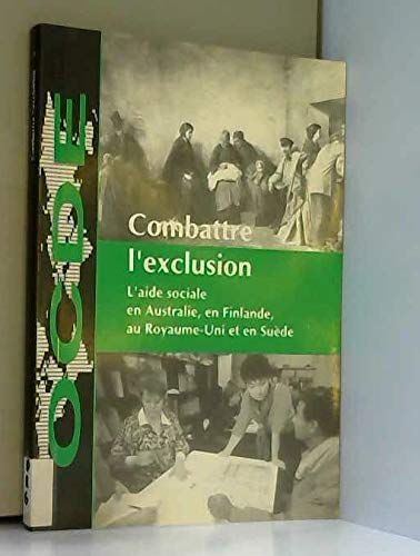 Combattre l'exclusion. L'aide sociale en Australie, en Finlande, au Royaume-Uni et en Suède