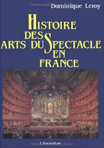 histoire des arts du spectacle en france : aspects economiques, politiques et esthetiques de la rena