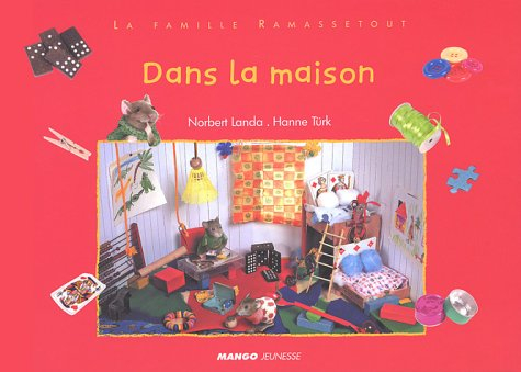 La famille Ramassetout. Vol. 2004. Dans la maison