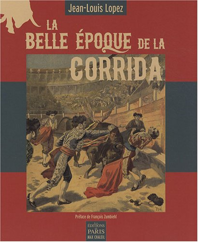 La belle époque de la corrida