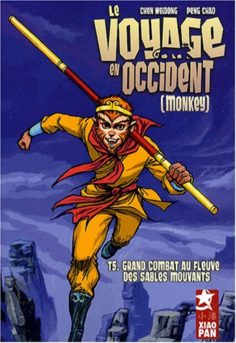 Le voyage en Occident. Vol. 5. Grand combat au fleuve des sables mouvants