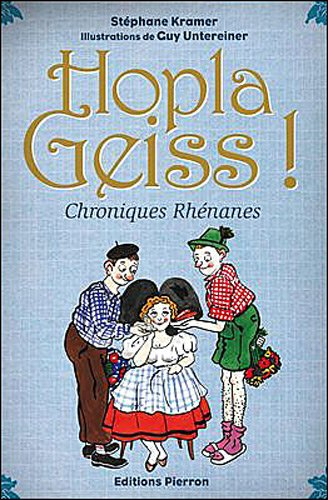 Hopla geiss ! : chroniques rhénanes