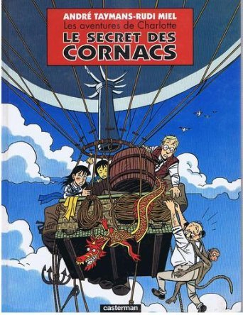 Les aventures de Charlotte. Vol. 1. Le Secret des cornacs