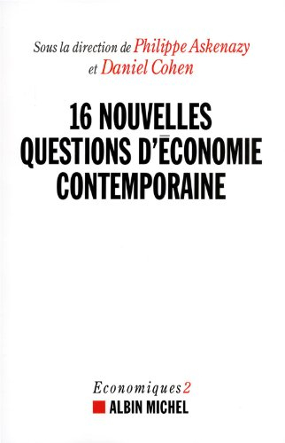 Economiques. Vol. 2. 16 nouvelles questions d'économie contemporaine