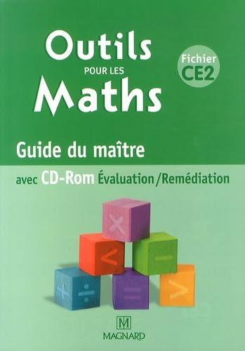 Outils pour les maths, fichier CE2 : guide du maître : avec CD-ROM évaluation-remédiation
