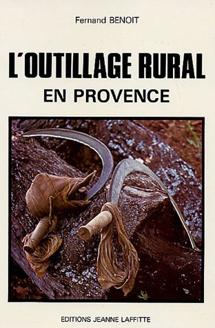 Histoire de l'outillage rural et artisanal