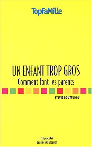 Un enfant trop gros : comment font les parents