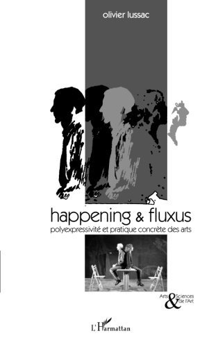 Happening et fluxus : polyexpressivité et pratique concrète des arts