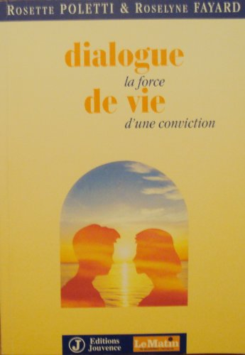 Dialogue de vie : la force d'une conviction