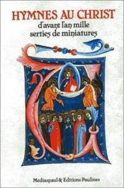 Hymnes au Christ d'avant l'an mille