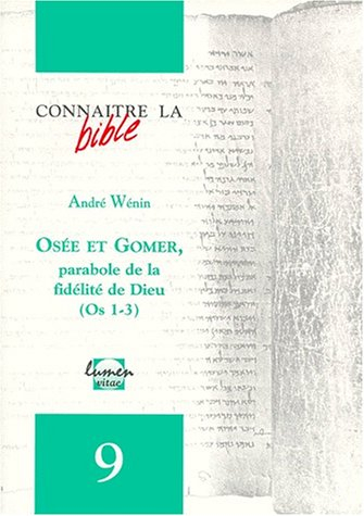 Osée et Gomer : parabole de la fidélité de Dieu, Os 1-3