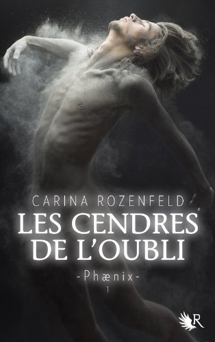 Phaenix. Vol. 1. Les cendres de l'oubli
