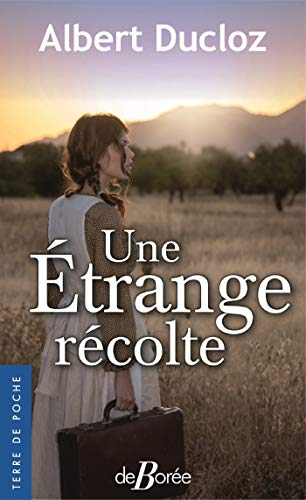 Une étrange récolte