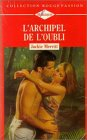 l'archipel de l'oubli : collection : harlequin collection rouge passion n, 481